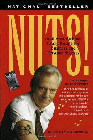 Nuts!: Southwest Airlines' Crazy Recipe for Business and Personal Success (Paperback)