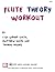 Flute Theory Workout