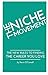 The Niche Movement: The New Rules for Finding a Career You Love