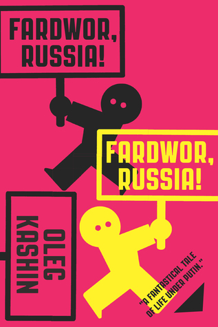Fardwor, Russia!: A Fantastical Tale of Life Under Putin (Paperback)