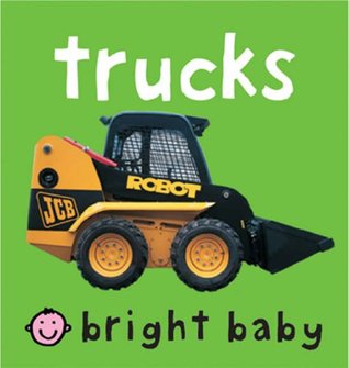 Trucks [BRIGHT BABY TRUCKS-BOARD] (Hardcover)