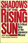 Shadows of the Rising Sun: A Critical View of the Japanese Miracle