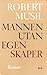 Mannen utan egenskaper II - Sådant Händer
