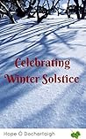 Celebrating Winter Solstice Celebrating Winter Solstice