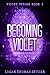 Becoming Violet