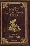 La joven que no podía leer by John  Harding