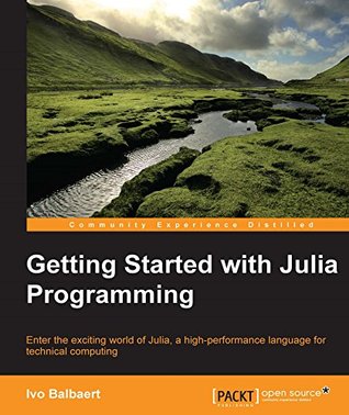 Getting Started with Julia (Kindle Edition)