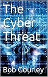 The Cyber Threat:...