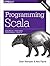 Programming Scala: Scalability = Functional Programming + Objects