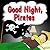 Children’s Book: Good Night, Pirates: A Rhyming Picture Book for Beginner Readers, Kids, & Early Learning (Children Ages 1-6)