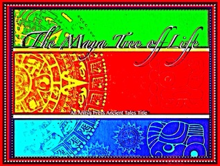 The Maya Tree of Life