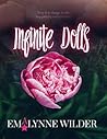 Infinite Dolls by Emalynne Wilder Infinite Dolls by Emalynne Wilder