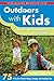 Outdoors with Kids Maine, New Hampshire, and Vermont: 75 of the Best Family Hiking, Camping, and Paddling Trips (AMC Outdoors with Kids)