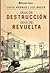 Días de destrucción, días de revuelta
