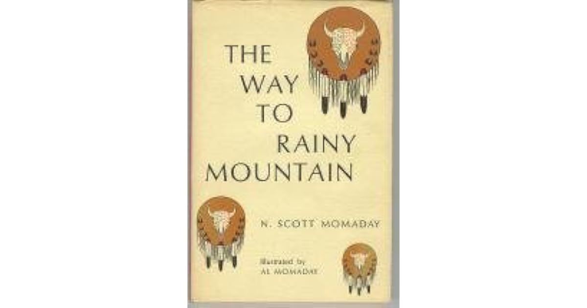 The Way to Rainy Mountain by N. Scott Momaday