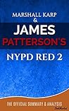 NYPD Red 2: A Novel By James Patterson and Marshall Karp | A BookMarked Summary and Analysis (NYPD Red 2 Summary & Analysis, NYPD Red , James Patterson , Marshall Karp, NYPD Red 2 Review)
