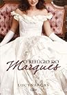 O Refúgio do Marquês by Lucy Vargas