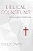 Biblical Counseling: A Topical Index for Christian Living