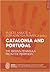Catalonia and Portugal: the Iberian Peninsula from the periphery