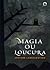Magia ou Loucura by Justine Larbalestier