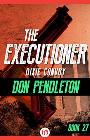 Dixie Convoy (The Executioner, #27)