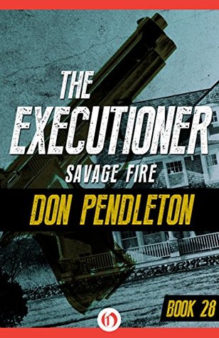 Savage Fire (The Executioner, #28)