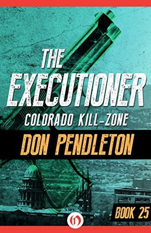 Colorado Kill-Zone (The Executioner, #25)