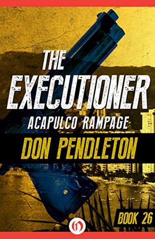 Acapulco Rampage (The Executioner, #26)