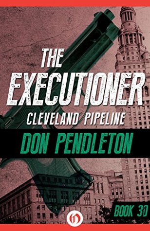 Cleveland Pipeline (The Executioner, #30)