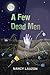 A Few Dead Men