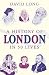 A History of London in 50 Lives