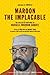 Maroon the Implacable: The Collected Writings of Russell Maroon Shoatz