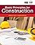 Residential Construction Academy: Basic Principles for Construction