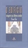 O Edifício: Viagem ao Último Andar