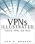 VPNs Illustrated: Tunnels, VPNs, and IPsec