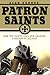 Patron Saints: How the Saints Gave New Orleans a Reason to Believe