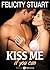 Kiss me (if you can) - vol. 3 by Felicity Stuart