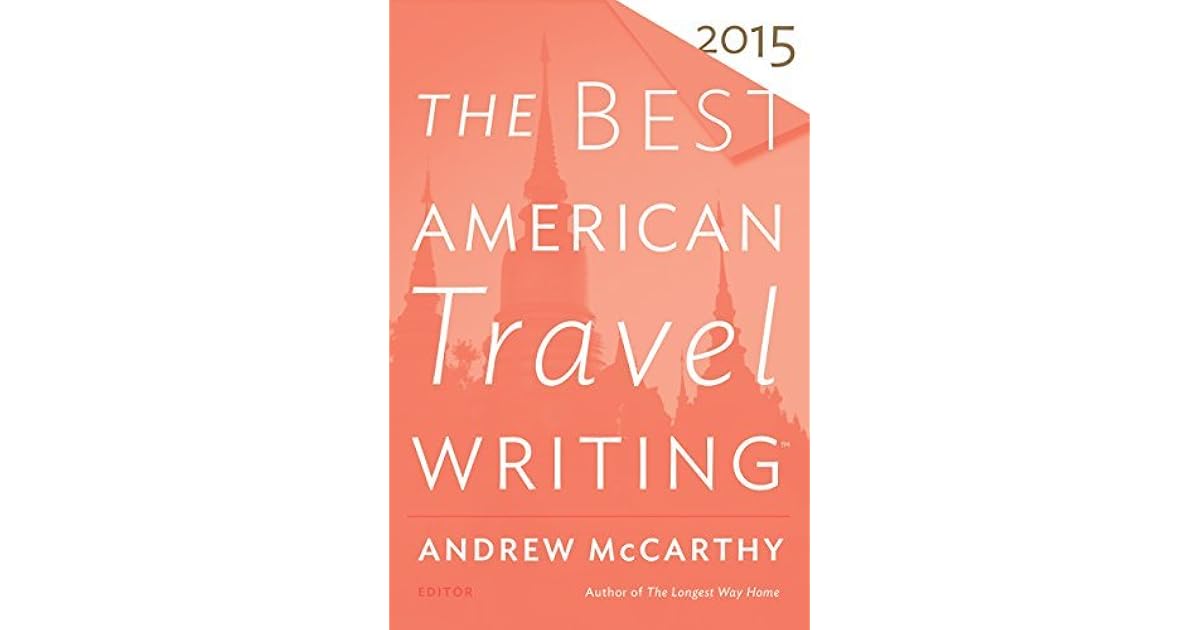The Best American Travel Writing 2015 by Andrew McCarthy