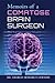 Memoirs of a Comatose Brain Surgeon: Medical Thriller