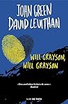 Will Grayson, Will Grayson by John Green Will Grayson, Will Grayson by John Green