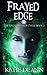 Frayed Edge: An Epic Fantasy Series (The Knot - Breaker Cycle Book 2)