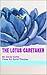 The Lotus Caretaker (The Lotus Caretaker #1)
