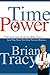 Time Power by Brian Tracy