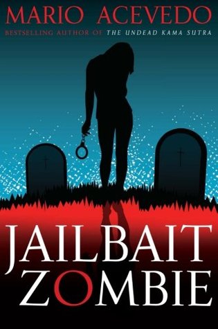 Jailbait Zombie (Felix Gomez, #4)