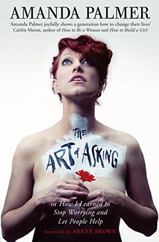 The Art of Asking; or, How I Learned to Stop Worrying and Let People Help
