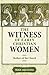 The Witness of Early Christian Women: Mothers of the Church