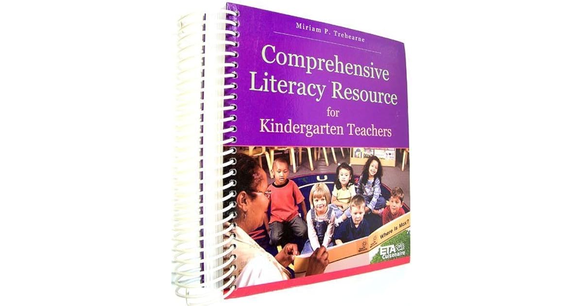Comprehensive Literacy Resource for Kindergarten Teachers by Miriam