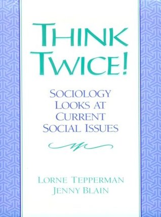 Think Twice: Sociology Looks at Current Social Issues (Paperback)