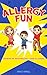 Allergy Fun by Grace O'Neill