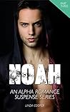 Romance Suspense: Noah #3 (Noah Dark Romance Suspense Series)